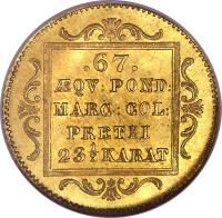 reverse of 1 Ducat - Trade Coinage (1843 - 1850) coin with KM# 560 from German States. Inscription: .67. · QV:POND: MARC:COL: PRETII 23 1/2 KARAT