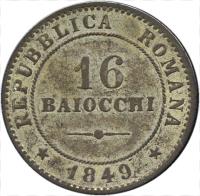 reverse of 16 Baiocchi (1849) coin with KM# 26 from Italian States. Inscription: REPUBBLICA ROMANA 16 BAIOCCHI * 1849 *