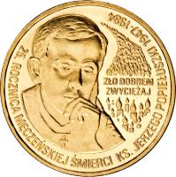 reverse of 2 Złote - 25th Anniversary of the Death of Father Jerzy Popiełuszko (2009) coin with Y# 700 from Poland. Inscription: 25. ROCZNICA MECZENSKIEJ SMIERCI KS. JERZEGO POPIELUSZKI 1947-1984 ZŁO DOBREM ZWYCIEZAJ