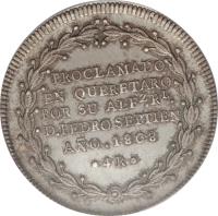 reverse of 4 Reales - Fernando VII - Fernando VII Proclamation: Queretaro (1808) coin with KM# QA66 from Mexico. Inscription: PROCLAMADO EN QUERETARO POR SU ALFZ. RL. D.PEDRO SEPTIEN AÑO . 1808 *4R*