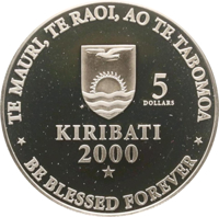 obverse of 5 Dollars - The New Millennium (2000) coin with KM# 37 from Kiribati. Inscription: TE MAURI, TE RAOI, AO TE TABOMOA 5 DOLLARS FM KIRIBATI 2000 BE BLESSED FOREVER