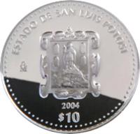 reverse of 10 Pesos - San Luis Potosí - Silver Proof Issue (2004) coin with KM# 687 from Mexico. Inscription: ESTADO DE SAN LUIS POTOSI Mo 2004 $10