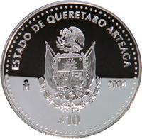 reverse of 10 Pesos - Querétaro - Silver Proof Issue (2004) coin with KM# 733 from Mexico. Inscription: ESTADO DE QUERETARO ARTEAGA Mo 2004 $10