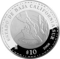 reverse of 10 Pesos - Baja California Sur - Silver Proof Issue (2006) coin with KM# 761 from Mexico. Inscription: BAJA CALIFORNIA SUR Mo 2006 $10